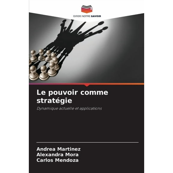 Le pouvoir comme stratégie, (Paperback)