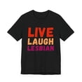 thumbnail image 3 of Live Laugh Lesbian pride Rainbow Pride Month LGBTQ Unisex T-shirt, 3 of 4