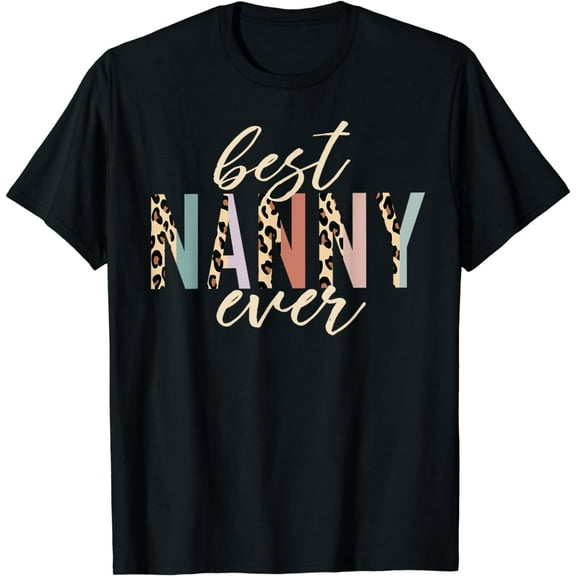 Best Nanny Ever Gifts Leopard Print Mothers Day T-Shirt