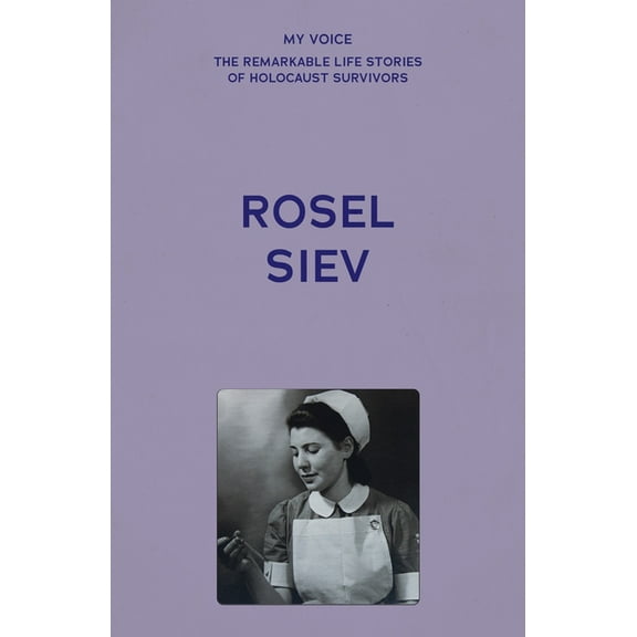 My Voice: The Remarkable Life Stories of My Voice: Rosel Siev: It Should Be Told, (Paperback)