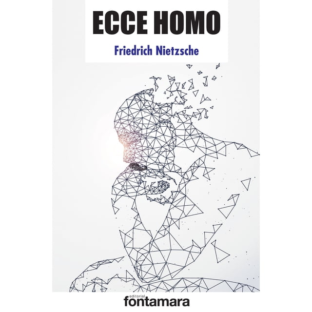 ECCE HOMO FONTAMARA FRIEDRICH NIETZSCHE