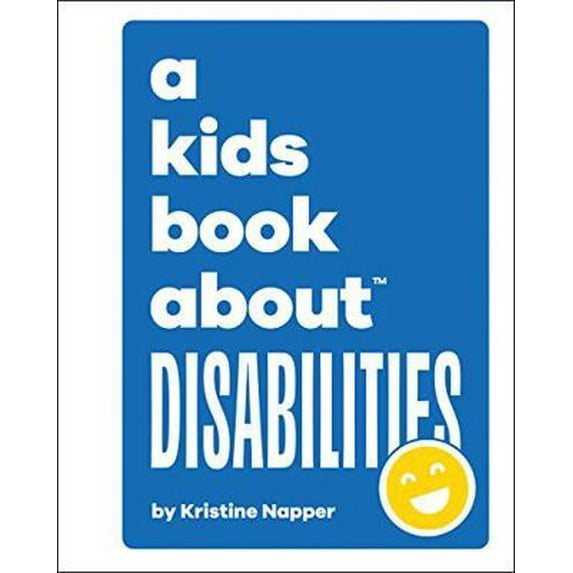 Pre-Owned A Kids Book About Disabilities (Hardcover) 1951253256 9781951253257