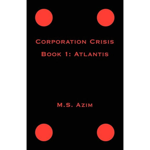 Corporation Crisis : Book I: Atlantis