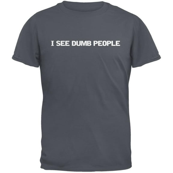 I See Dumb People Charcoal Grey Adult T-Shirt - Medium