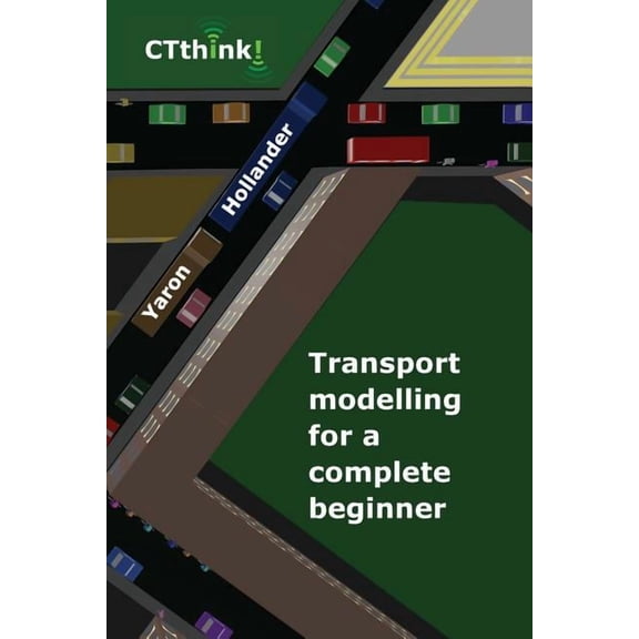 Transport Modelling for a Complete Beginner, (Paperback)