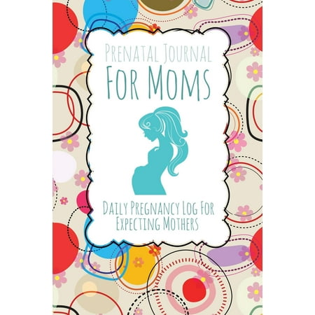 Prenatal Journal for Moms : Daily Pregnancy Log for Expecting (Best Pregnancy Journal App)