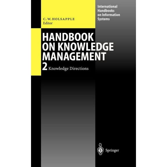 International Handbooks on Information S Handbook on Knowledge Management 2: Knowledge Directions, (Hardcover)