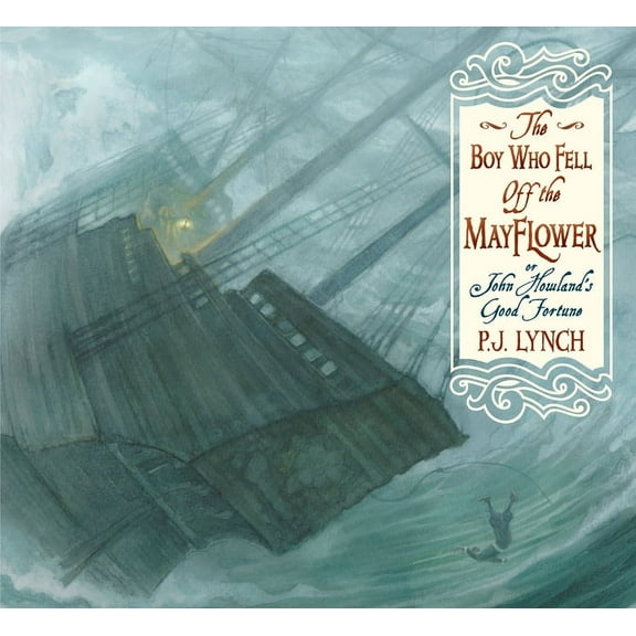 The Boy Who Fell Off the Mayflower, or John Howland's Good Fortune, (Hardcover)