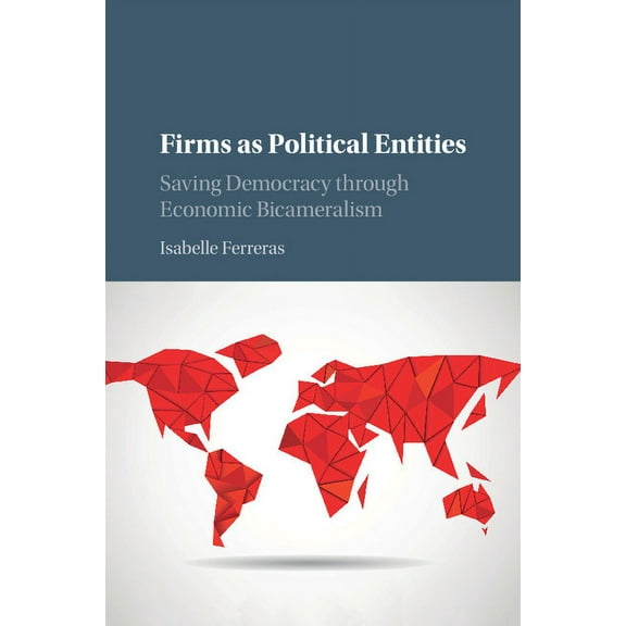 Firms as Political Entities, (Paperback)