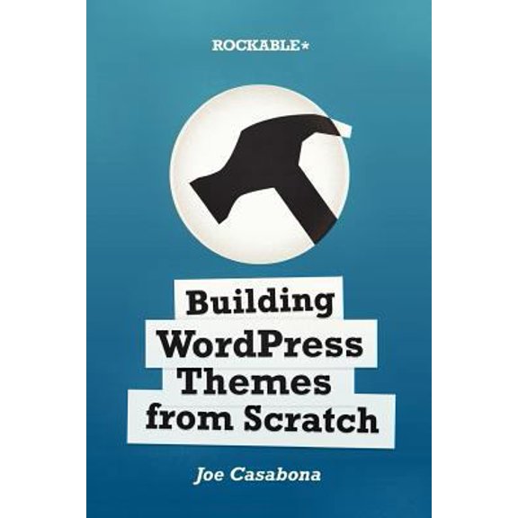 Pre-Owned Building WordPress Themes from Scratch (Paperback) 1477480994 9781477480991