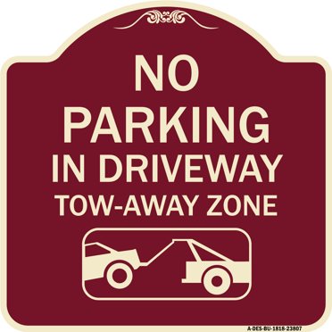 SignMission Designer Series Sign - No Parking - in Driveway Tow Away Zone (With Graphic) | Burgundy 18" X 18" Heavy-Gauge Aluminum Architectural Sign | Made in the USA
