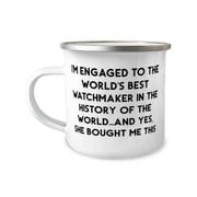 New Fiance, I'm Engaged to the World's Best Watchmaker in the History of the World.and, Valentine's Day 12oz Camper Mug For Fiance