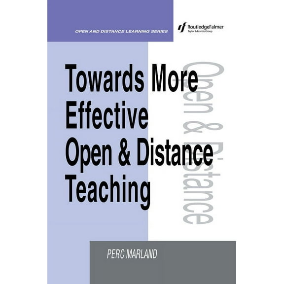 Open and Flexible Learning Towards More Effective Open and Distance Learning Teaching, (Hardcover)