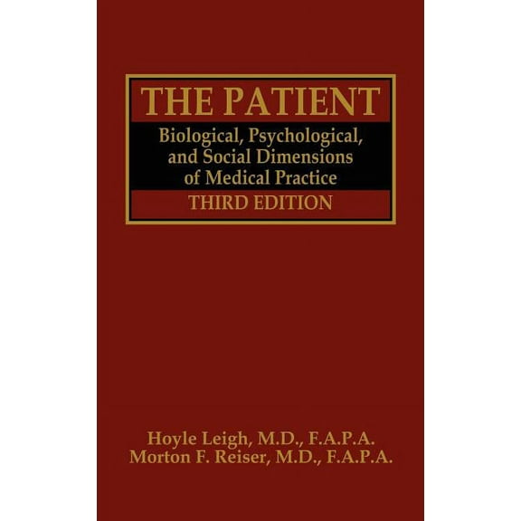 The Patient: Biological, Psychological, and Social Dimensions of Medical Practice, (Hardcover)