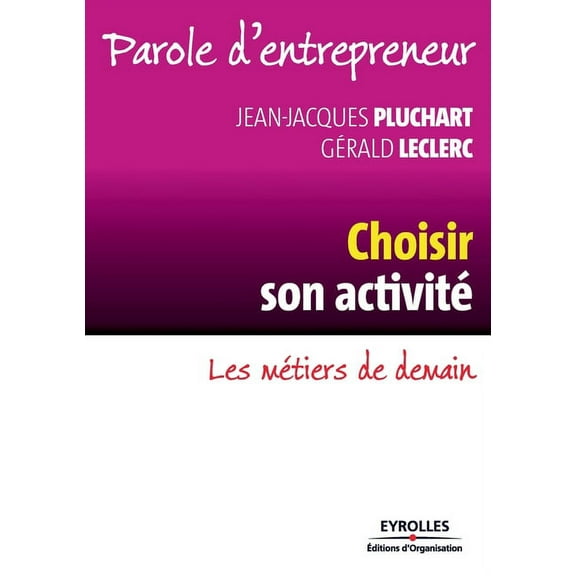Choisir son activité: Les métiers de demain (Paperback)