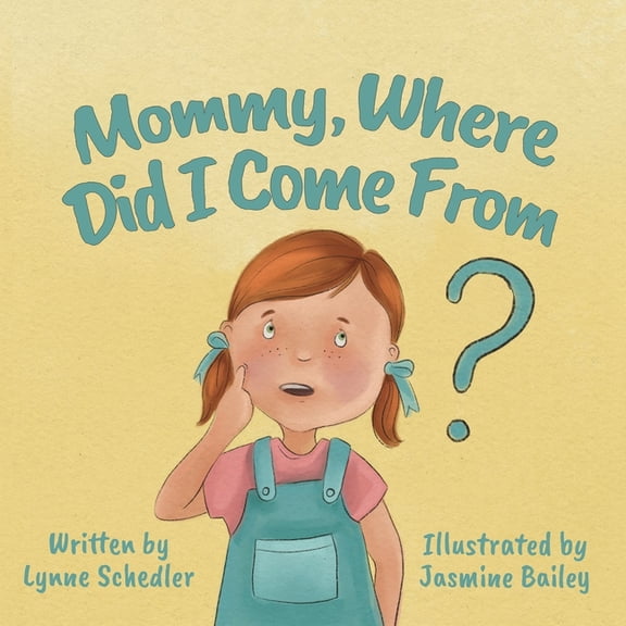 Mommy, Where Did I Come From?, (Paperback)