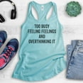 thumbnail image 2 of Too Busy Feeling Feelings And Overthinking It Tank Top, Ladies Racerback Tank Top, Overthink Emotional Tank, Cancun, Large, 2 of 3
