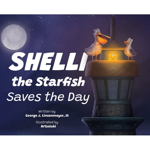 Shelli the Starfish Saves the Day, (Hardcover)