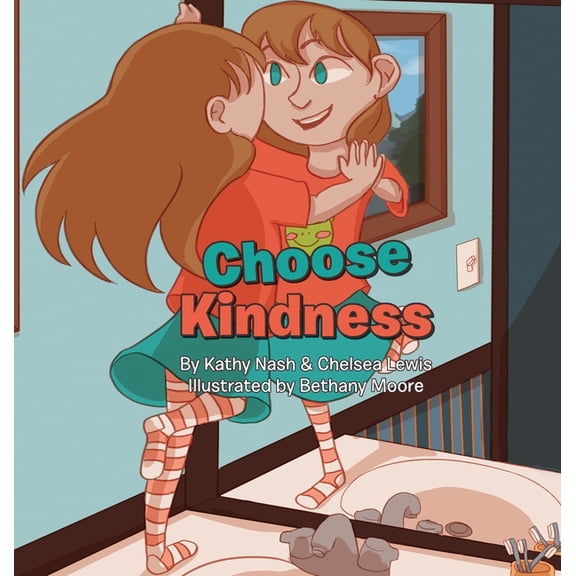 Choose Kindness, (Hardcover)