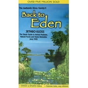 Pre-Owned Back to Eden: The Classic Guide to Herbal Medicine, Natural Foods, and Home Remedies Since (Paperback 9780940985100) by Jethro Kloss