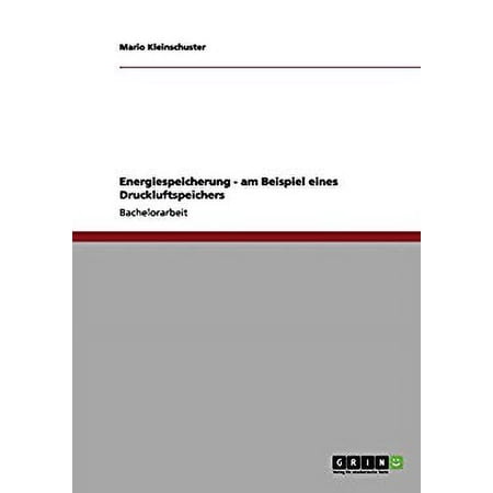 Energiespeicherung am Beispiel eines Druckluftspeichers (Paperback)