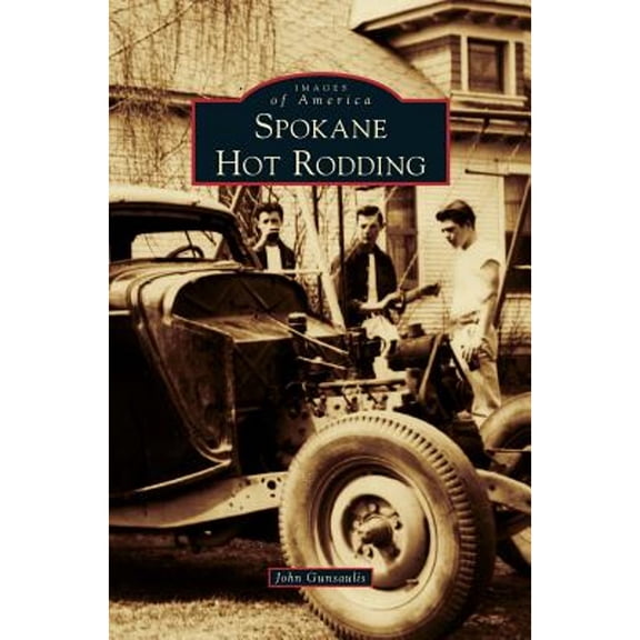 Spokane Hot Rodding (Hardcover)