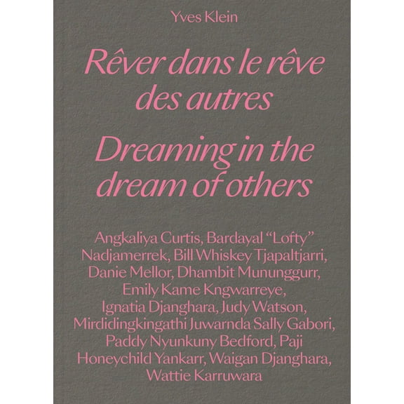 Yves Klein: Dreaming in the Dream of Others, (Hardcover)
