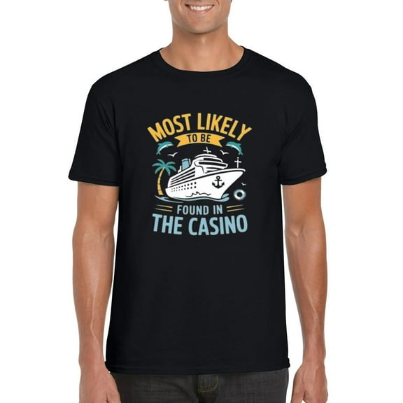 Most Likely Be Found In Casino Matching Family Cruise 2025 Gamble T-Shirt, for men & women, up to size 5XL