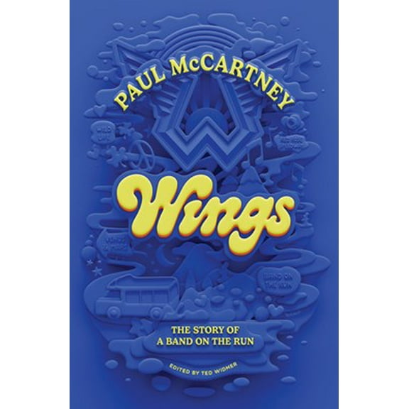 Wings: the Story of a Band on the Run (Hardcover)