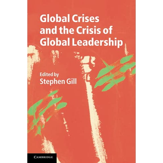 Pre-Owned Global Crises and the Crisis of Global Leadership, 9781107674967, 1107674964, Paperback,