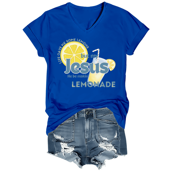 Life Gave Me Some Lemons But My Jesus He Be Making Lemonade Shirt Funny Lemonade Print Tshirt V-Neck