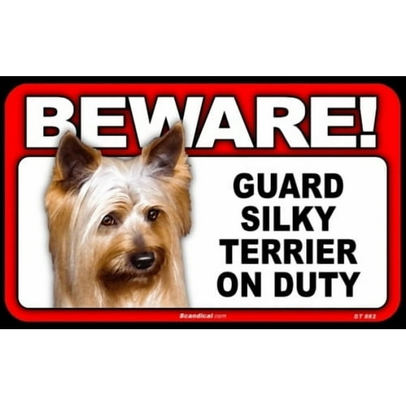 Beware Guard Dog On Duty Sign - Silky Terrier