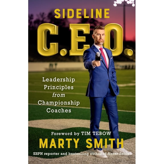 Sideline CEO: Leadership Principles from Championship Coaches, (Paperback)