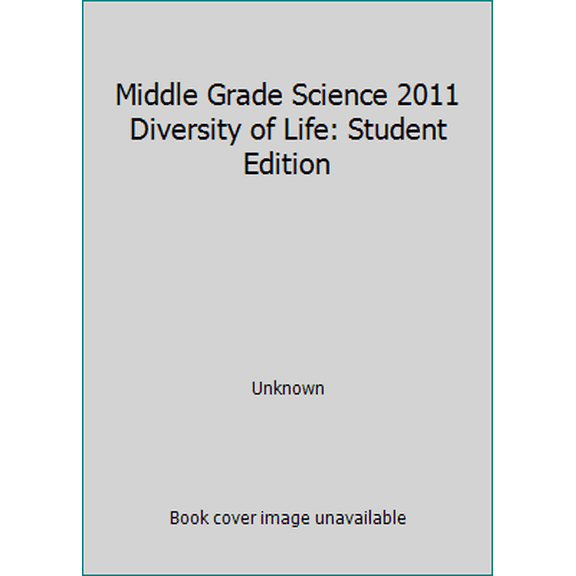 Pre-Owned Middle Grade Science 2011 Diversity of Life: Student Edition (Paperback) 0133684903 9780133684902