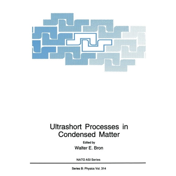 Advances in Experimental Medicine & Biol Ultrashort Processes in Condensed Matter, Book 314, (Hardcover)