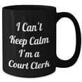 thumbnail image 2 of I Can't Keep Calm I'm A Court Clerk Gifts - Funny Court Clerk Black Coffee Mug - Great Father's Day Unique Gifts for Court Clerks, 2 of 5