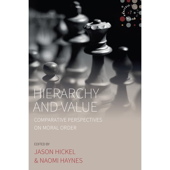 Studies in Social Analysis Hierarchy and Value: Comparative Perspectives on Moral Order, Book 7, (Paperback)
