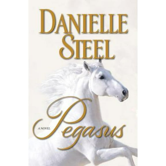 Pre-Owned Pegasus (Hardcover 9780345530974) by Danielle Steel