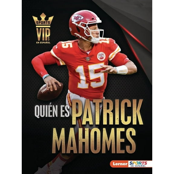 Personalidades del DePorte (Sports Vips) Quién Es Patrick Mahomes (Meet Patrick Mahomes): Superestrella de Kansas City Chiefs (Kansas City Chiefs Superstar), (Paperback)