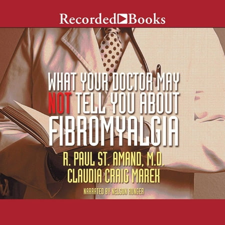 What Your Doctor May Not Tell You About: Fibromyalgia -