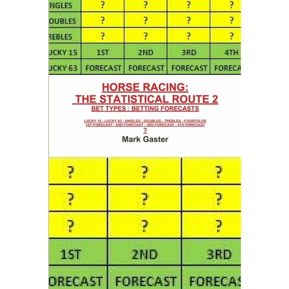 Horse Racing: The Statistical Route 2, (Paperback)