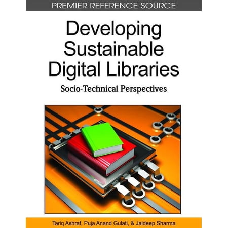 Premier Reference Source Developing Sustainable Digital Libraries: Socio-Technical Perspectives (Hardcover)