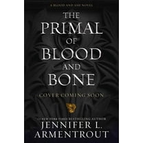The Primal of Blood and Bone: A Blood and Ash Novel (Hardcover)