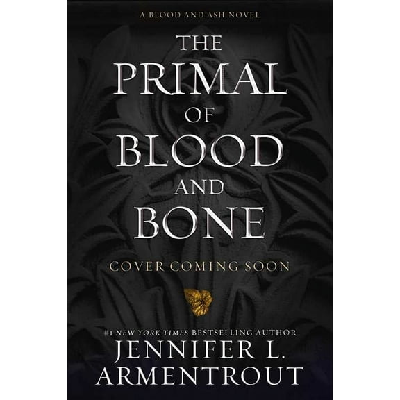 The Primal of Blood and Bone: A Blood and Ash Novel (Hardcover)