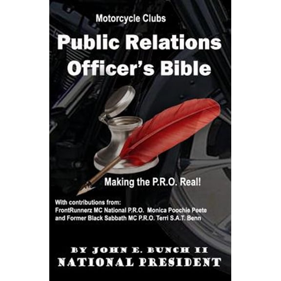 Pre-Owned Motorcycle Club Public Relations Officer's Bible: Making the Pro Real