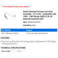 thumbnail image 2 of Power Steering Pressure Line Hose Assembly - 61.5 Inch - Compatible with 1984 - 1989 Nissan 300ZX 3.0L V6 Naturally Aspirated GAS 1985 1986 1987 1988, 2 of 2