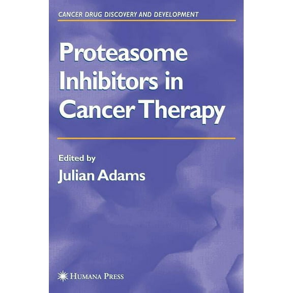 Cancer Drug Discovery & Development: Proteasome Inhibitors in Cancer Therapy (Hardcover)
