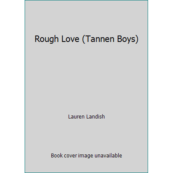 Pre-Owned Rough Love (Tannen Boys) Paperback