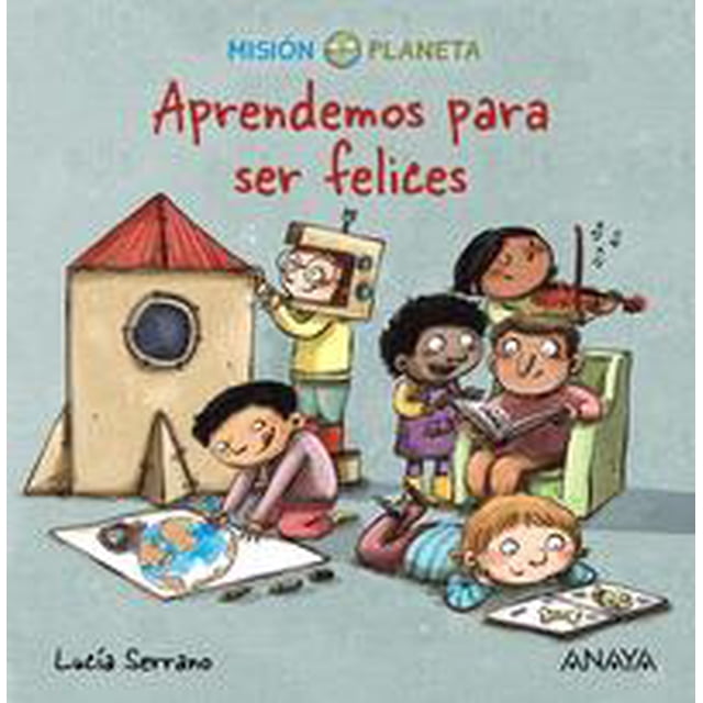 APRENDEMOS PARA SER FELICES ANAYA INFANTIL Y JUVENIL Pasta Dura