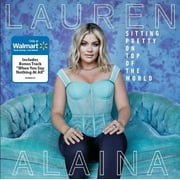 Lauren Alaina - Sitting Pretty On Top Of The World (Walmart Exclusive) - Music & Performance - CD [Exclusive]